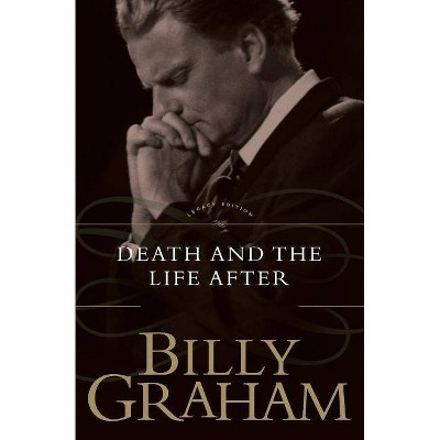 Death and the Life After - by  Billy Graham (Paperback)