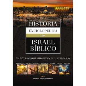 Historia Enciclopédica del Israel Bíblico - by  Georg Heinrich August Von Ewald (Hardcover) - 1 of 1