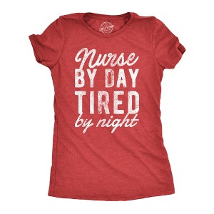 Womens Nurse By Day Tired By Night T Shirt Funny Hard Working Nursing Joke Tee For Ladies - Crazy Dog Women's T Shirt - 1 of 4