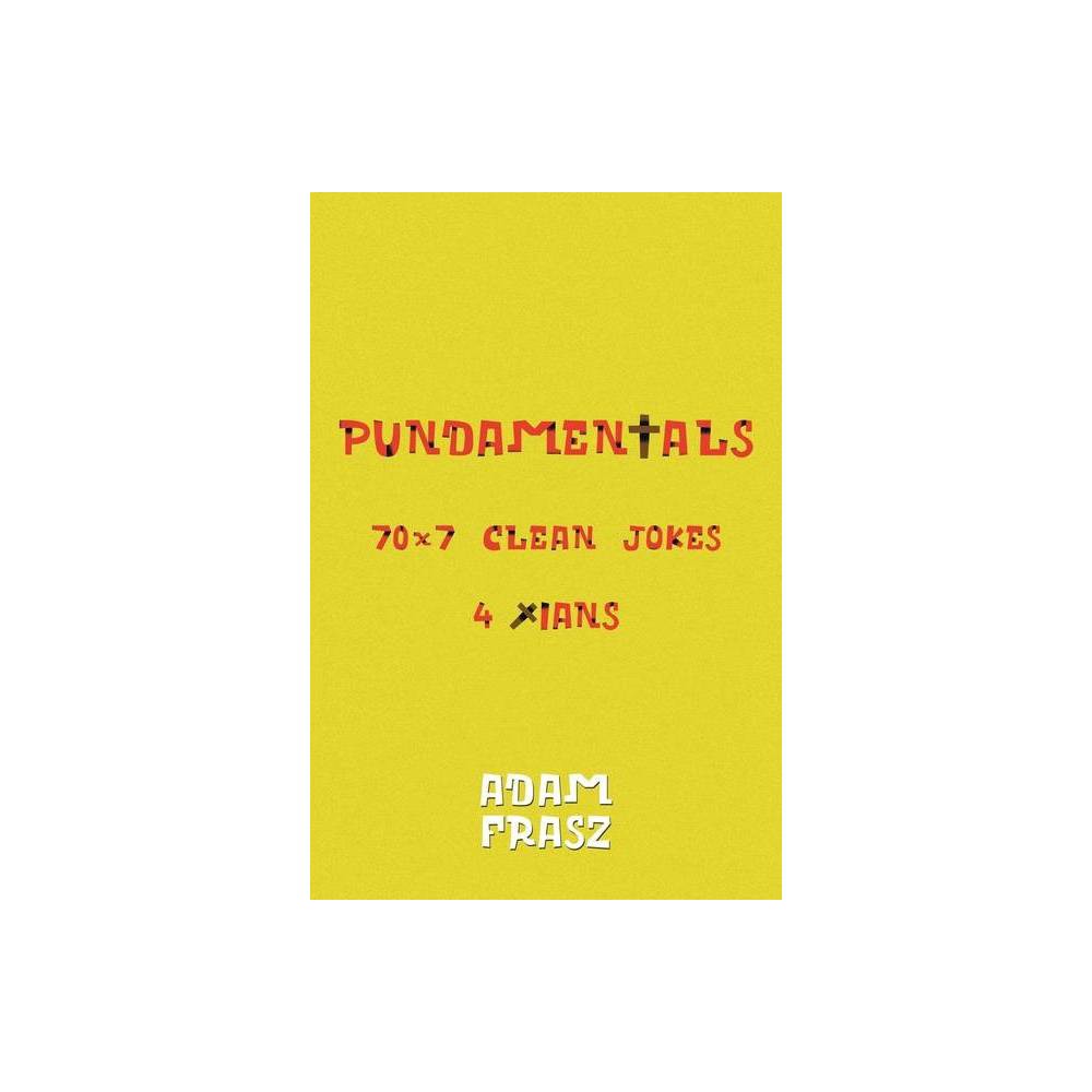 ISBN 9781098034634 product image for Pundamentals - by Adam Frasz (Paperback) | upcitemdb.com
