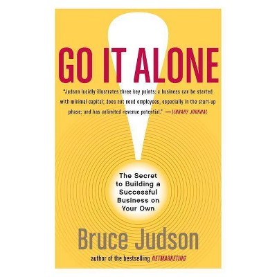 Go It Alone! - by  Bruce Judson (Paperback)