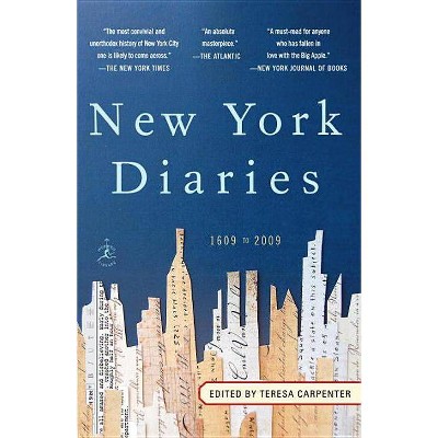 New York Diaries: 1609 to 2009 - (Modern Library Paperbacks) by  Teresa Carpenter (Paperback)