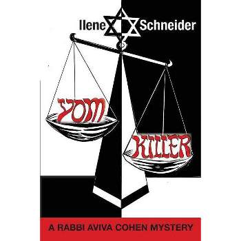 Yom Killer - (Rabbi Aviva Cohen Mysteries) by  Ilene Schneider (Paperback)
