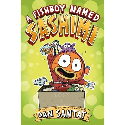 A Fishboy Named Sashimi - by Dan Santat