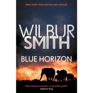 Blue Horizon - (Courtney Series: The Birds of Prey Trilogy) by  Wilbur Smith (Paperback) - 1 of 1