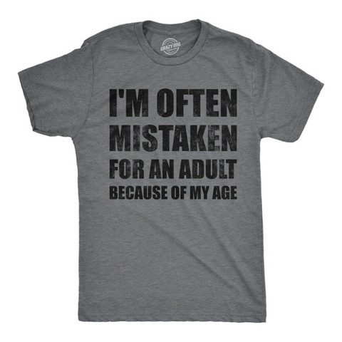 Мужские футболки Crazy Dog T-Shirts, Inc. Mens Funny T Shirts Im Often Mistaken for An Adult Because Of My Age Sarcastic Graphic Novelty Tee for Men - Crazy Dog Men's T Shirt With L