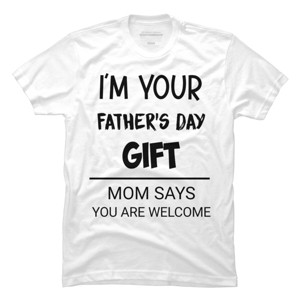 Men's Design By Humans I'm Your Father's Day Gift Black Text By sukhendu12 T-Shirt - 1 of 2