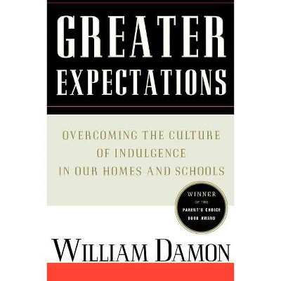 Greater Expectations - by  William Damon (Paperback)