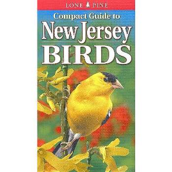 Compact Guide to New Jersey Birds - by  Paul Lehman & Gregory Kennedy & Krista Kagume (Paperback)