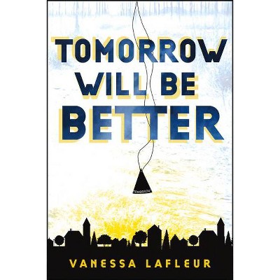 Tomorrow Will Be Better, 2 - (Hope for the Best) by  Vanessa LaFleur (Paperback)