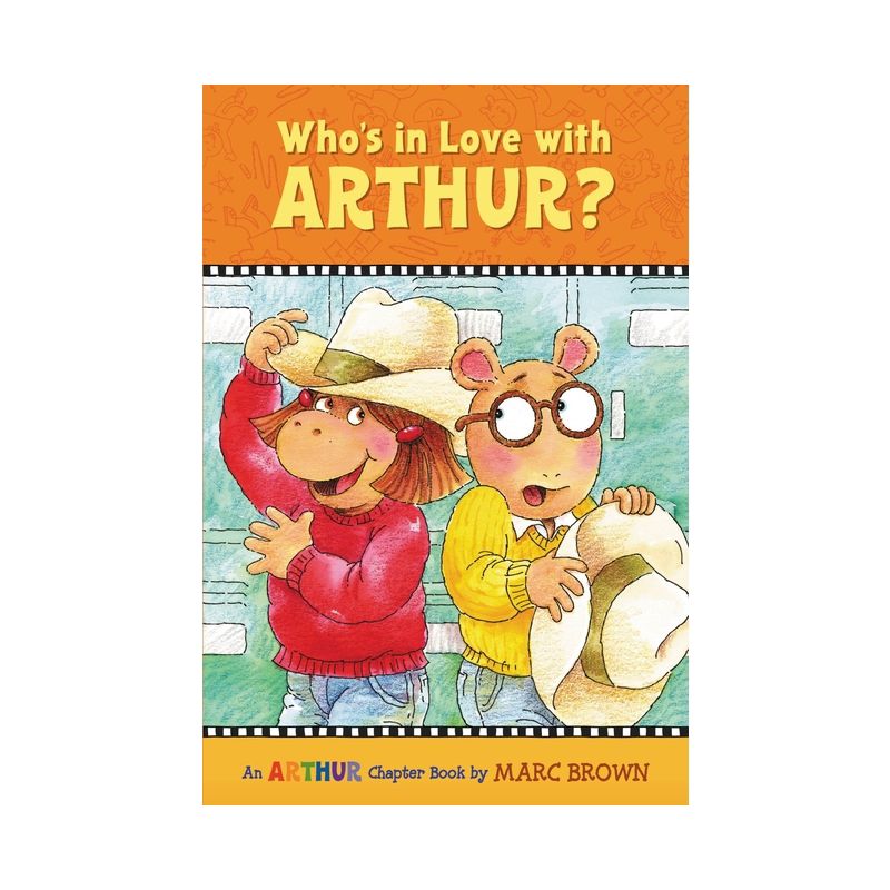 Who's in Love with Arthur? - (Marc Brown Arthur Chapter Books (Paperback)) by  Marc Brown (Paperback), 1 of 2