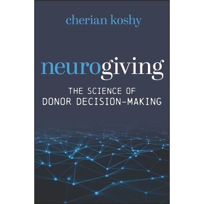 Neurogiving - by  Cherian Koshy (Hardcover)