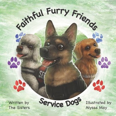 Faithful Furry Friends - by  Kathleen MacLeod & Angela Pestello (Paperback)