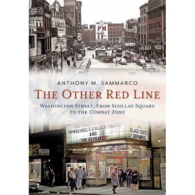 The Other Red Line - (America Through Time) by  Anthony M Sammarco (Paperback)