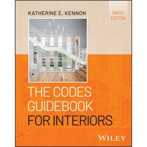 The Codes Guidebook for Interiors - 9th Edition by  Katherine E Kennon (Hardcover) - 1 of 1