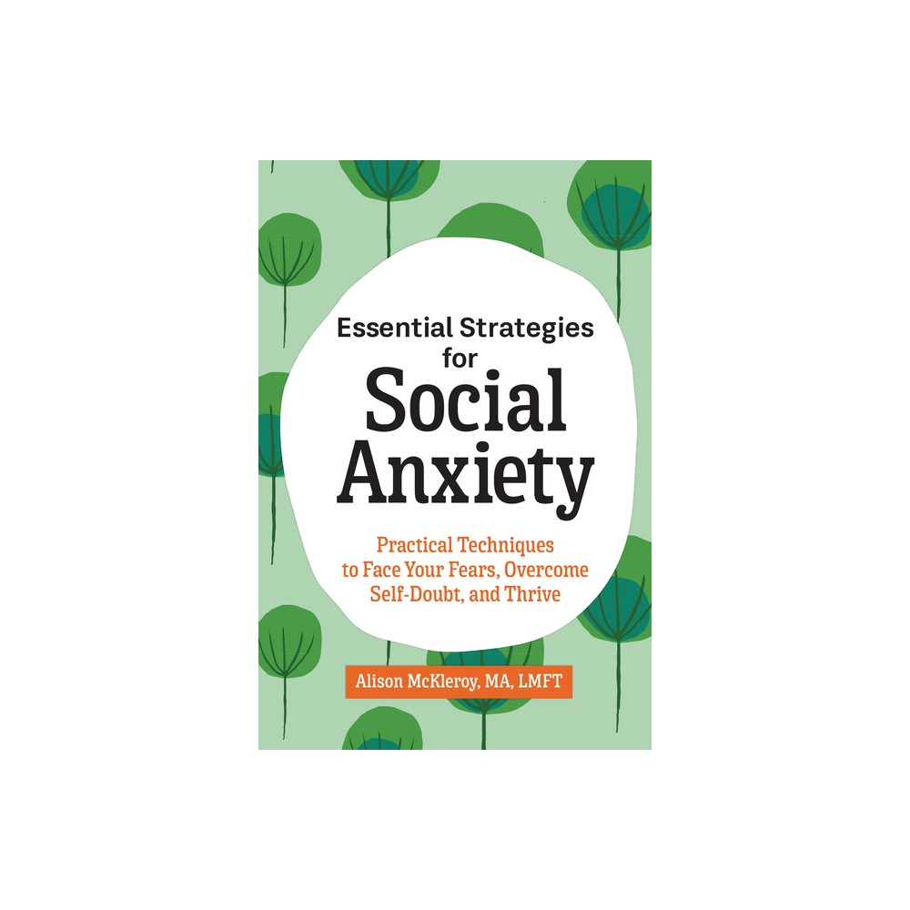 Essential Strategies for Social Anxiety - by Alison McKleroy (Paperback)