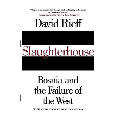 Slaughterhouse - by  David Rieff (Paperback)