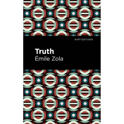 Truth - (Mint Editions) by  Émile Zola (Paperback)