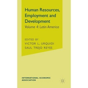 Human Resources, Employment and Development - (International Economic Association) by  Saul Trejo Reyes & Victor L Urquidi (Hardcover) - 1 of 1