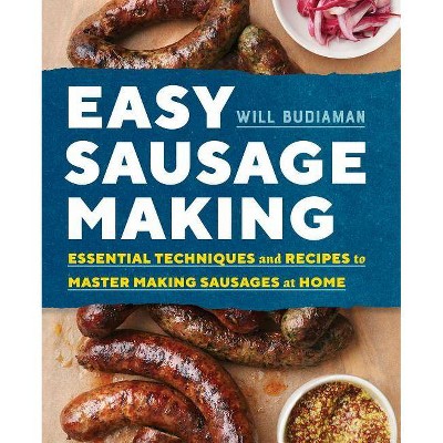 Easy Sausage Making - by Will Budiaman (Paperback)