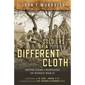 Soldiers of a Different Cloth - by  John F Wukovits (Hardcover) - 1 of 1