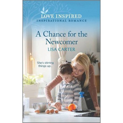 A Chance for the Newcomer - by  Lisa Carter (Paperback)