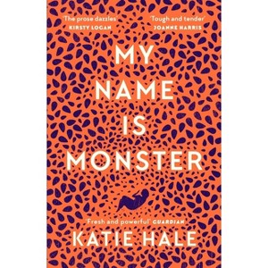 My Name Is Monster - by  Katie Hale (Paperback) - 1 of 1