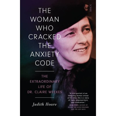 The Woman Who Cracked the Anxiety Code - by  Judith Hoare (Paperback)