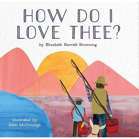 How Do I Love Thee By Elizabeth Barrett Browning Hardcover Target