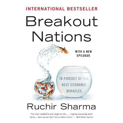 Breakout Nations - by  Ruchir Sharma (Paperback)