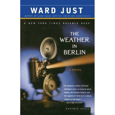 The Weather in Berlin - by  Ward Just (Paperback)