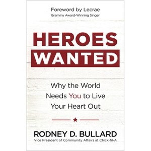 Heroes Wanted - by  Rodney D Bullard (Paperback) - 1 of 1