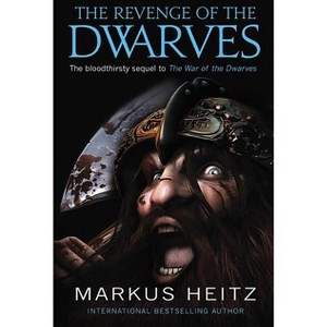 The Revenge of the Dwarves - by  Markus Heitz (Paperback) - 1 of 1