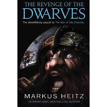 The Revenge of the Dwarves - by  Markus Heitz (Paperback)