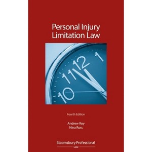 Personal Injury Limitation Law - (Criminal Practice) 4th Edition by  Andrew Roy Kc & Nina Ross (Paperback) - 1 of 1