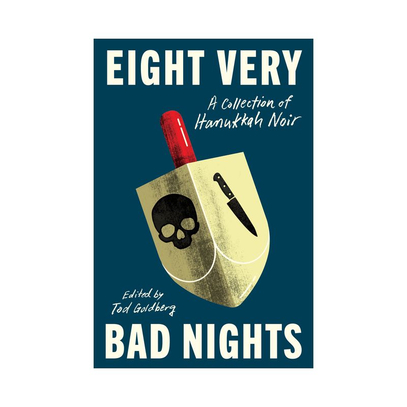 Eight Very Bad Nights: A Collection of Hanukkah Noir - by  Tod Goldberg (Hardcover), 1 of 2