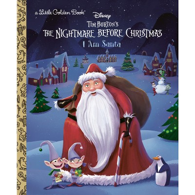 I Am Santa Claus (Disney Tim Burton's the Nightmare Before Christmas) - (Little Golden Book) by  Matthew J Gilbert (Hardcover)