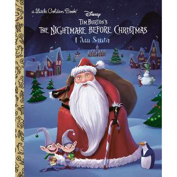 I Am Santa Claus (Disney Tim Burton's the Nightmare Before Christmas) - (Little Golden Book) by  Matthew J Gilbert (Hardcover)