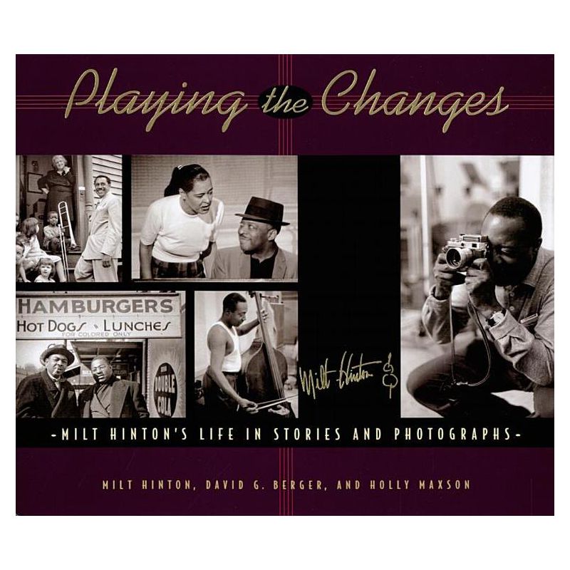 Playing the Changes - by  Milt Hinton & David Berger & Holly Maxson (Hardcover), 1 of 2