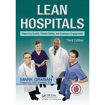 Lean Hospitals - 3rd Edition by  Mark Graban (Paperback)