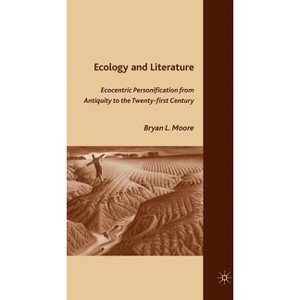 Ecology and Literature - by  B Moore (Hardcover) - 1 of 1