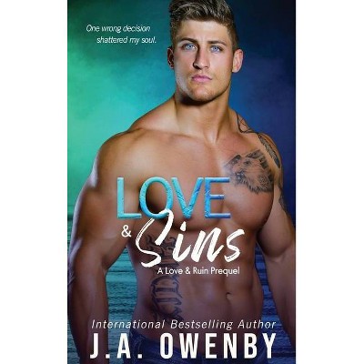 Love & Sins, A Love & Ruin Prequel - by  J a Owenby (Hardcover)