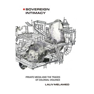 Sovereign Intimacy - by  Laliv Melamed (Paperback) - 1 of 1