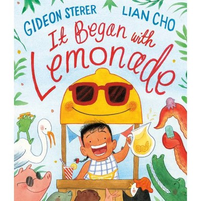 It Began with Lemonade - by  Gideon Sterer (Hardcover)