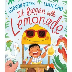 It Began with Lemonade - by  Gideon Sterer (Hardcover)
