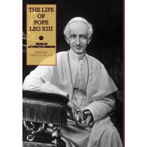 The Life of Pope Leo XIII - by Bernard O'Reilly - 1 of 1