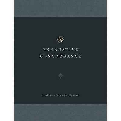 ESV Exhaustive Concordance - (Hardcover)