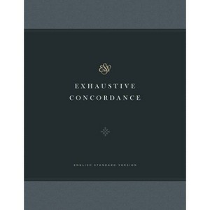 ESV Exhaustive Concordance - (Hardcover) - 1 of 1