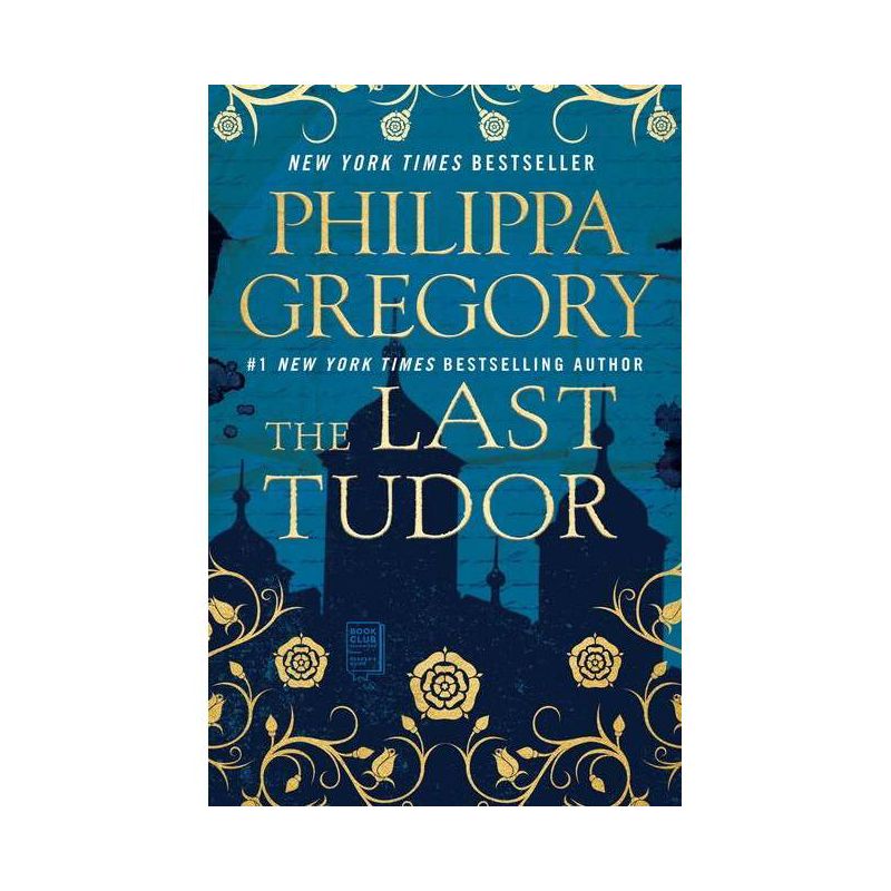 The Last Tudor - (Plantagenet and Tudor Novels) by  Philippa Gregory (Paperback), 1 of 2