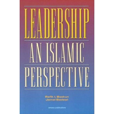 Leadership - by  Rafik Issa Beekun & Jamal A Badawi & Jamal A Badawi (Paperback)